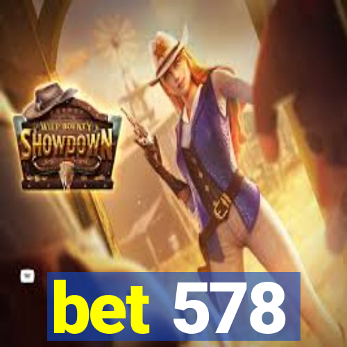 bet 578